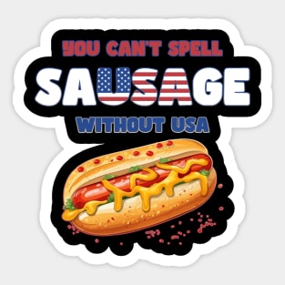 You Can't Spell Sausage without USA Funny 4th of July Sticker